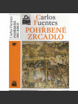 Pohřbené zrcadlo [Latinská Amerika, Mexiko, Jižní a Střední Amerika - kultura a dějiny] (edice Kolumbus) - náhled