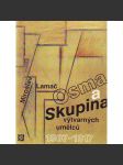 Osma a Skupina výtvarných umělců 1907-1917 [kubismus, expresionismus, avantgarda, moderní umění - Kubišta, Filla, Gočár, Gutfreund, Vlastislav Hofman, Václav Špála, Josef Čapek, Pavel Janák) HOL - náhled