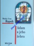 Adam a jeho žebro - rupnik marko ivan - náhled