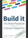 Build it - the rebel playbook for employee engagement - náhled