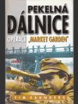 Pekelná dálnice - Operace "Market Garden" - náhled