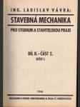 Stavebná mechanika : pro studium a stavitelskou praxi II. - náhled