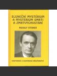 Sluneční mystérium a mystérium smrti a zmrtvýchvstání. Exoterické a esoterické křesťanství (spánek, sen, esoterika) [Rudolf Steiner] HOL - náhled