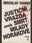 Justiční vražda aneb smrt Milady Horákové - náhled