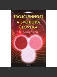 Trojčlennost a svoboda člověka (filozofie, mj. Rudolf Steiner) HOL - náhled