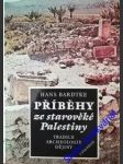 Příběhy ze starověké palestiny - tradice / archeologie / dějiny - bardtke hans - náhled