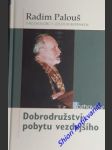 Dobrodružství pobytu vezdejšího - palouš radim - náhled