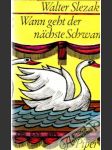 Wann geht der nächste Schwan? - náhled