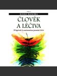 Člověk a léčiva. Příspěvek k současnému poznání léčiv (zdraví, historie, mj. Rudolf Steiner) HOL - náhled