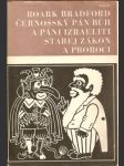 Černošský  pán  bůh  a  páni  izraeliti  starej zákon  a  proroci - náhled