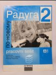 Raduga po novomu: Učebnice ruštiny 2 - A1: pracovní sešit - náhled