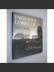 Paris Sous L'Objectif 1885/1994 (Paříš, Francie, fotografie) - náhled