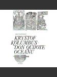 Kryštof Kolumbus – Don Quijote oceánu [mořeplavec, objevitel Ameriky, historický životopisný román, životopis] - náhled