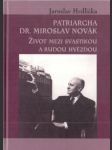 Patriarcha Dr. Miroslav Novák: život mezi svastikou a rudou hvězdou - náhled