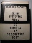 DĚJINY FILMU.Od Lumiéra až do doby současné - SADOUL Georges - náhled