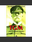 TGM - Proč se neřekne pravda? Prezident Masaryk - Ze vzpomínek dr. Antonína Schenka - náhled