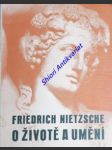 O životě a umění - nietzsche friedrich - náhled