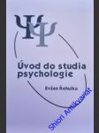 Úvod do studia psychologie - řehulka evžen - náhled