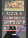 Slovník řecko - římské mytologie a kultury - rené martin a kolektiv autorů - náhled