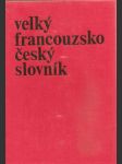 Velký  francouzsko - český  slovník  2  sv. - náhled