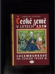 České země v letech 1378 - 1437 (Lucemburkové na českém trůně II.) - náhled