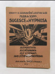 Sugesce a hypnosa: Její podstata, její působení a její význam jako léčebného prostředku - náhled