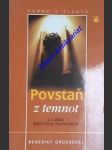 Povstaň z temnot - co dělat, když život ztratil smysl - groeschel benedict j. - náhled