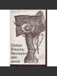 Nevlastní děti země - Otokar Březina, výbor z poezie (Ruce, Svítání na západě, Legenda tajemné viny ad.) - náhled