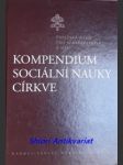 Kompendium sociální nauky církve - papežská rada pro spravedlnost a mír - náhled