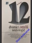 Dvanáct omylů sociologie - keller jan - náhled