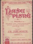 Naše písně / sbírka národních písní československých pro klavír na 2 ruce ve snadném slohu s podloženým textem - sešit i. / - náhled