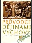 Pruvodce dějinami výchovy - náhled