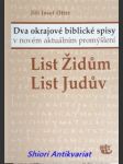 Dva okrajové biblické spisy v novém aktuálním promýšlení - list židům - list judův - otter jiří josef - náhled