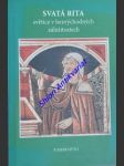 SVATÁ RITA světice v bezvýchodných záležitostech - OTTO John - náhled