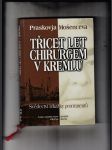 Třicet let chirurgem v Kremlu. Svědectví lékařky prominentů - náhled