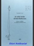 Je sedm hodin středověkého času. postavy a příběhy ze začátků svobodné evropy - tomáš františek - náhled