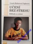 Učení bez stresu - základy a cvičení - rückerová-voglerová ursula - náhled