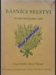 Básníci selství - studie o ruralismu u nás - čapek jan b. / čarek jan / knap josef / křelina františek / martínek vojtěch / matula antonín / nor a.c. / novotný miloslav / pražák albert / sedlák jan v. / veselý antonín / vodák jindřich - náhled