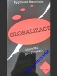 Globalizace - důsledky pro člověka - bauman zygmunt - náhled