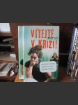 Vítejte v krizi Jak využít síly krize a vytvořit - náhled