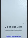 V LETOKRUHU - Čtyři ruské básně o ročních dobách - BALMONT Konstantin Dmitrijevič / GRIGORJEV Igor / PASTERNAK Boris Leonidovič / ŠEVELJOVA Jekatěrina Vasiljevna - náhled