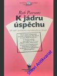 K jádru úspěchu - parsons rob - náhled