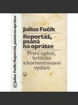 Reportáž, psaná na oprátce [Fučík - první úplné, kritické a komentované vydání] - náhled