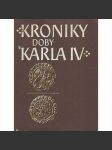 Kroniky doby Karla IV. [Karel IV. - Vlastní životopis, Kronika František Pražský, Beneš Krabice z Weitmile, Přibík Pulkava z Radenína, Marignola, Neplach] - náhled