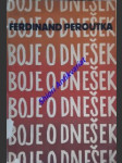 Boje o dnešek - peroutka ferdinand - náhled