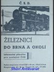 ŽELEZNICÍ DO BRNA A OKOLÍ - Informační příručka pro cestující ČSD - Dopravní úřad ČSD v Brně - náhled