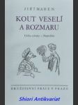 Kout veselí a rozmaru - ulička odvahy - nasreddin - mahen jiří - náhled