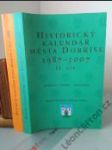 Historický kalendář města Dobříše 921-1986, 1987-2007 (2 DÍLY, KOMPLET) - náhled