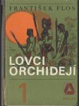 Lovci orchidejí - Flos 1. - náhled