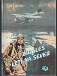 Biggles letí na sever - náhled